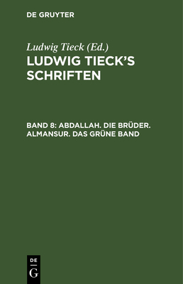 Abdallah. Die Brüder. Almansur. Das Grüne Band [German] 3111216594 Book Cover