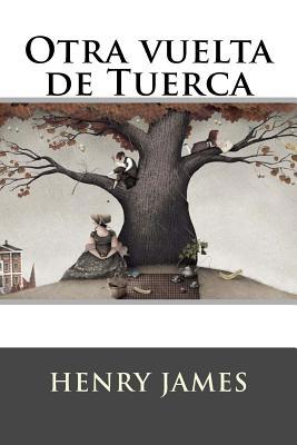Otra vuelta de Tuerca [Spanish] 1537016547 Book Cover