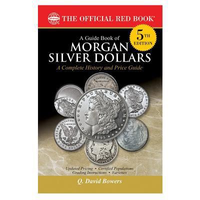 A Guide Book of Morgan Silver Dollars, 5th Edition 0794844111 Book Cover