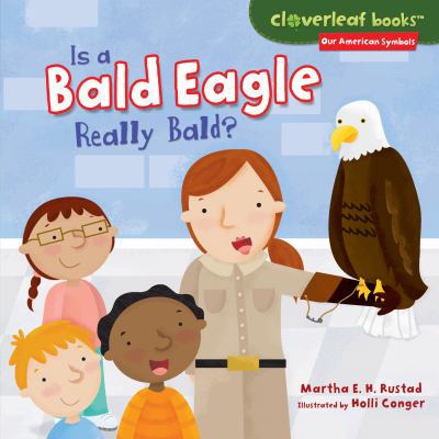 Is a Bald Eagle Really Bald? 1467721387 Book Cover