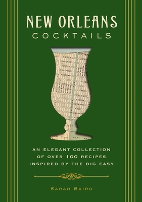 New Orleans Cocktails: An Elegant Collection of... 1604336439 Book Cover