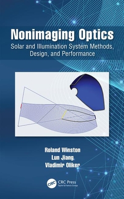 Nonimaging Optics: Solar and Illumination Syste... 1466589833 Book Cover