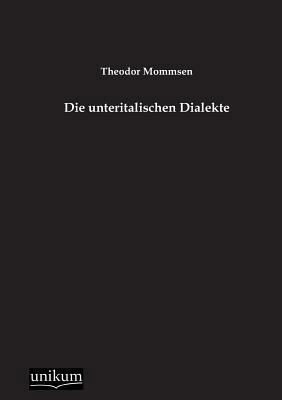 Die Unteritalischen Dialekte [German] 3845745738 Book Cover