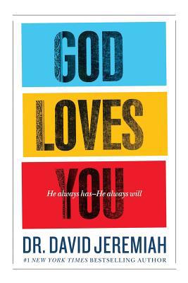 God Loves You: He Always Has--He Always Will 1455521817 Book Cover