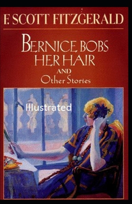 Bernice Bobs Her Hair Illustrated B092QML9RD Book Cover
