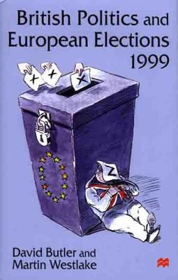 British Politics and European Elections 1999 0312233779 Book Cover
