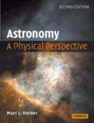 Astronomy: A Physical Perspective 0511802196 Book Cover