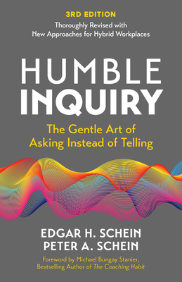 Humble Inquiry, 3rd Edition: The Gentle Art of ... B0DJCSXNMK Book Cover