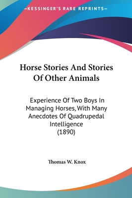 Horse Stories and Stories of Other Animals: Exp... 1161789138 Book Cover