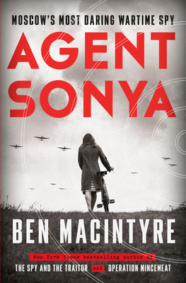 Agent Sonya: Moscow's Most Daring Wartime Spy 0593136306 Book Cover