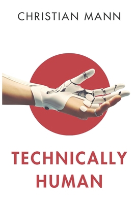 Technically Human B0D2VKJSNC Book Cover