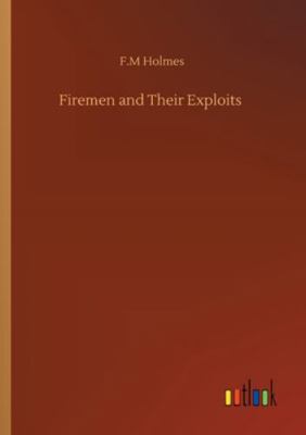 Firemen and Their Exploits 375234685X Book Cover