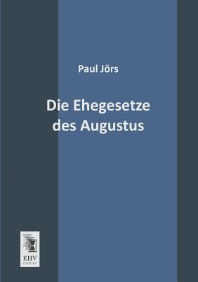 Die Ehegesetze Des Augustus [German] 3955640248 Book Cover