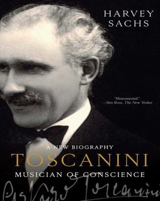 Toscanini: Musician of Conscience 1631494902 Book Cover