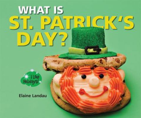 What Is St. Patrick's Day? 0766037045 Book Cover