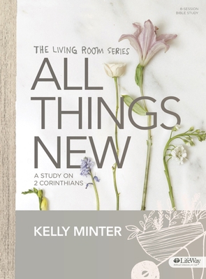 All Things New - Bible Study Book: A Study on 2... 1430055049 Book Cover