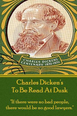 Charles Dicken's To Be Read At Dusk: "If there ... 1780006446 Book Cover