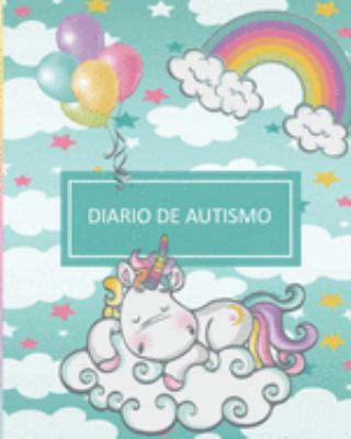 diario de autismo: Planificador para padres que tienen hijos o parientes autistas. (Spanish Edition) 1691242594 Book Cover