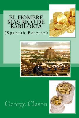 El hombre mas rico de Babilonia [Spanish] 1533622213 Book Cover