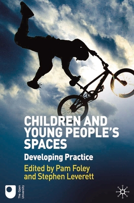 Children and Young People's Spaces: Developing ... 0230280099 Book Cover