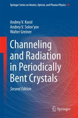 Channeling and Radiation in Periodically Bent C... 3642549322 Book Cover