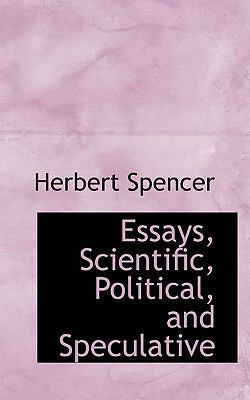 Essays, Scientific, Political, and Speculative 1115712217 Book Cover