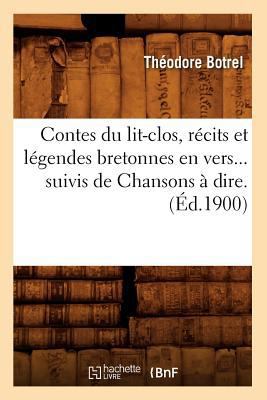 Contes Du Lit-Clos, Récits Et Légendes Bretonne... [French] 201264421X Book Cover