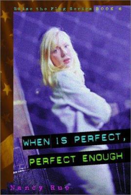 When Is Perfect, Perfect Enough? (Raise the Flag) 1578560888 Book Cover