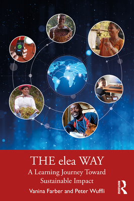 The Elea Way: A Learning Journey Toward Sustain... 0367549212 Book Cover