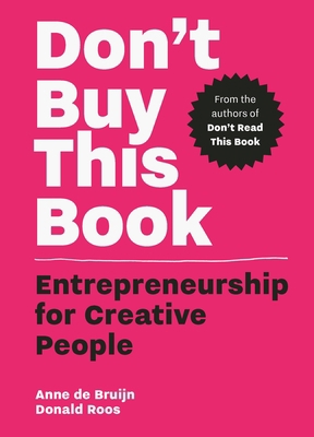 Don't Buy This Book: Entrepreneurship for Creat... 9063695373 Book Cover