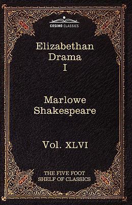 Elizabethan Drama I: The Five Foot Shelf of Cla... 1616401680 Book Cover