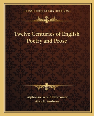 Twelve Centuries of English Poetry and Prose 116263054X Book Cover