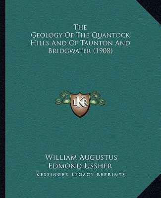 The Geology Of The Quantock Hills And Of Taunto... 1167184386 Book Cover