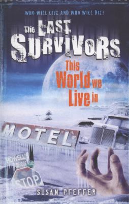This World We Live In (Last Survivors) 1407117335 Book Cover