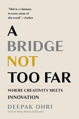 A Bridge Not Too Far: Where Creativity Meets In... 1957807830 Book Cover