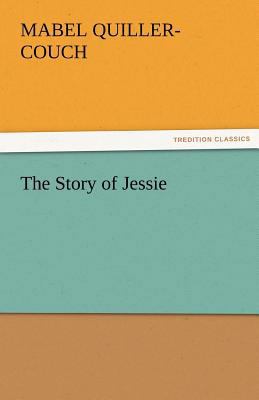 The Story of Jessie 3842480903 Book Cover