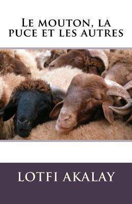 Le mouton, la puce et les autres [French] 1516903358 Book Cover