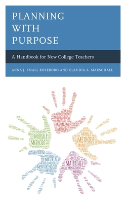Planning with Purpose: A Handbook for New Colle... 1475858205 Book Cover