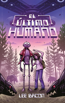 Ultimo Humano, El [Spanish] 8417854177 Book Cover