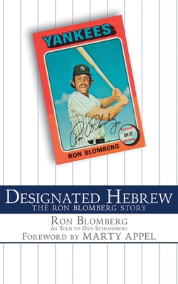 Designated Hebrew: The Ron Blomberg Story 1613210558 Book Cover