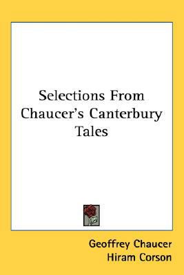 Selections From Chaucer's Canterbury Tales 0548546940 Book Cover