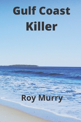 Gulf Coast Killer B09XHPJPTF Book Cover