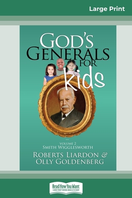 God's Generals for Kids/Smith Wigglesworth: Vol... [Large Print] 0369322398 Book Cover