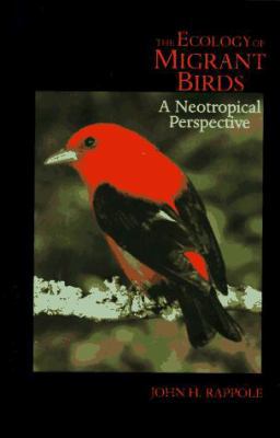 The Ecology of Migrant Birds: A Neotropical Per... 1560985143 Book Cover