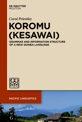 Koromu (Kesawai): Grammar and Information Struc... 1501517090 Book Cover