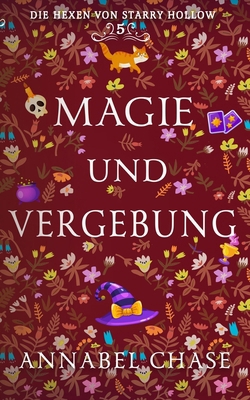Magie und Vergebung (Die Hexen von Starry Hollo... [German] B0FJLZM45S Book Cover