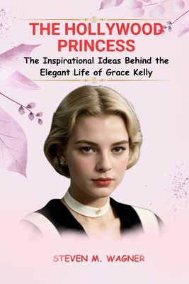 The Hollywood Princess: The Inspirational Ideas...            Book Cover