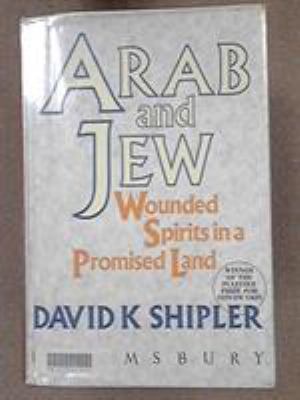 Arab and Jew: Wounded Spirits in a Promised Land 0747500371 Book Cover