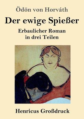 Der ewige Spießer (Großdruck): Erbaulicher Roma... [German] 3847833499 Book Cover