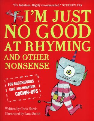 I'm Just No Good At Rhyming 1509881050 Book Cover